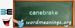 WordMeaning blackboard for canebrake